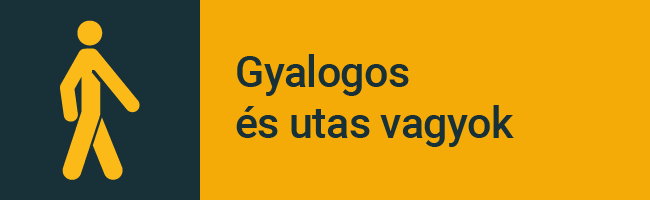 Gyalogos és utas vagyok