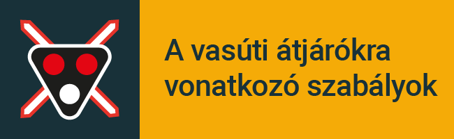 A vasúti átjárókra vonatkozó szabályok