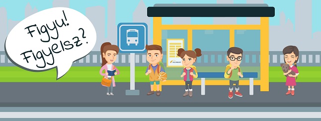 Ezen az animált képen egy buszmegálló, illetve várakozó utasok láthatóak, a Figyu! Figyelsz? szlogen mellett.
